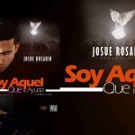 Josué Rosario - Soy Aquel que te ayuda